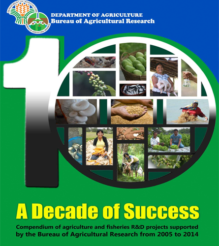 A Decade of Success:  Compendium of agriculture and fisheries R&D Projects CY 2005-2014